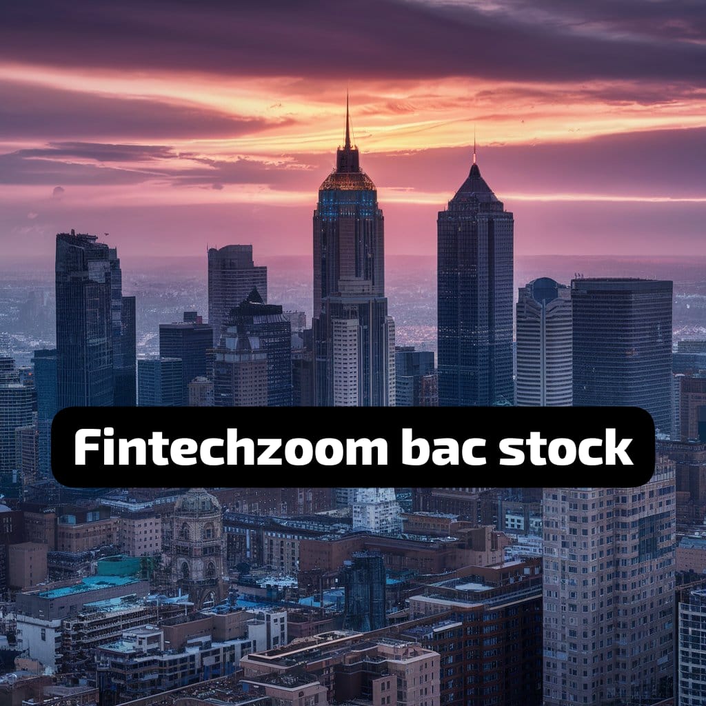 fintechzoom bac stock