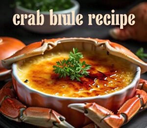 Crab Brulee Recipe