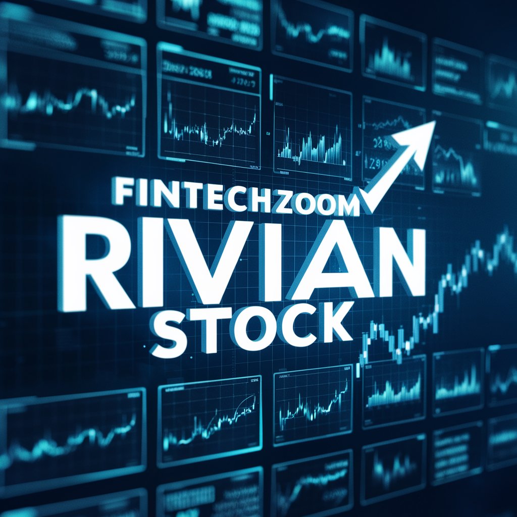 Fintechzoom Rivian Stock