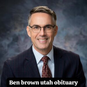 Ben Brown Utah Obituary